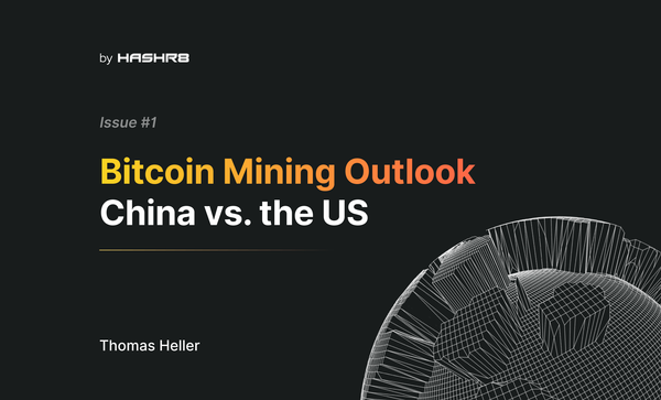 Bitcoin Mining Outlook, Issue #1: China vs. the US