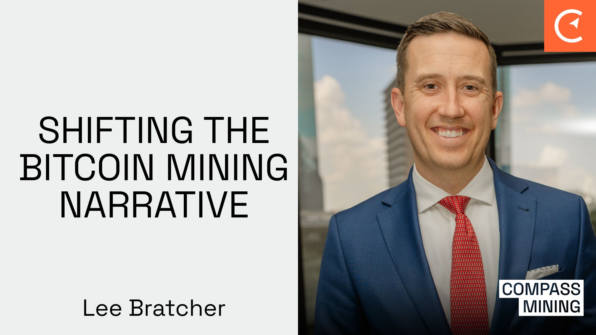 Shifting The Bitcoin Mining Narrative With Lee Bratcher Of The Texas Blockchain Council