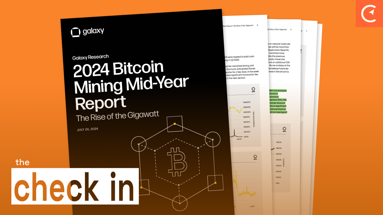 Reviewing Galaxy's 2024 Mid-Year Bitcoin Mining Report | The Check In